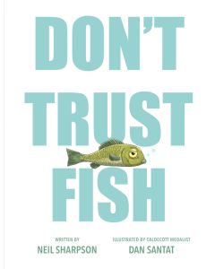 Don't Trust Fish!