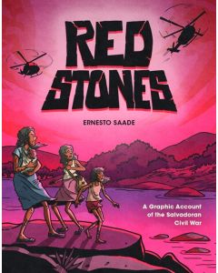 Red Stones: A Graphic Account of the Salvadoran Civil War