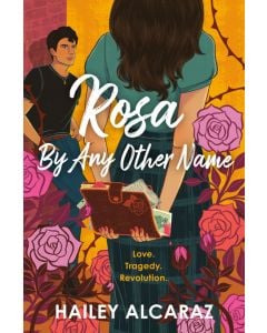 Rosa By Any Other Name