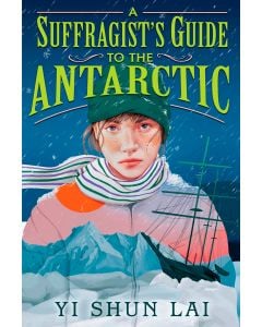 A Suffragist's Guide to the Antarctic