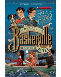 The Improbable Tales of Baskerville Hall Book 3: The Valley of Lies