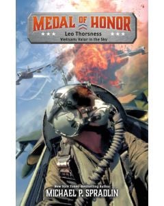 Leo Thorsness: Vietnam: Valor in the Sky
