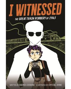 I Witnessed: The Great Train Robbery of 1963