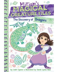 The Discovery of Dragons: Miriam's Magical Creature Files #2