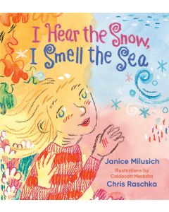 I Hear the Snow, I Smell the Sea