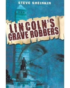 Lincoln’s Grave Robbers