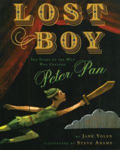 Lost Boy: The Story of the Man Who Created Peter Pan