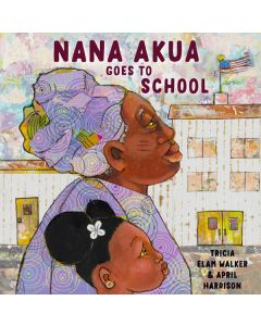 Nana Akua Goes to School