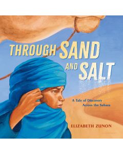 Through Sand and Salt: A Tale of Discovery Across the Sahara