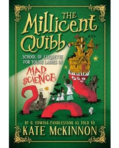 The Millicent Quibb School of Etiquette for Young Ladies of Mad Science