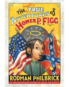 The Mostly True Adventures of Homer P. Figg