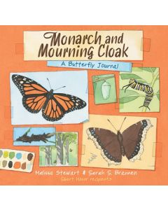 Monarch and Mourning Cloak: A Butterfly Journal