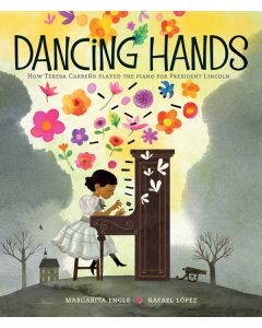 Dancing Hands: How Teresa Carreño Played the Piano for President Lincoln