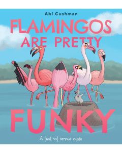 Flamingos Are Pretty Funky