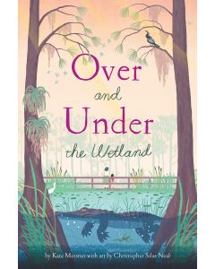 Over and Under the Wetland