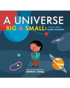 A Universe Big & Small: A Story about Carl Sagan