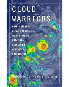 Cloud Warriors: Deadly Storms, Climate Chaos
