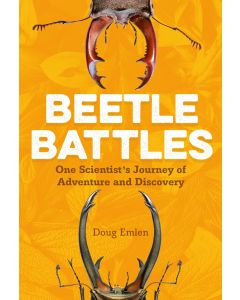 Beetle Battles: One Scientist's Journey of Adventure and Discovery