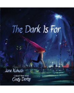The Dark Is For