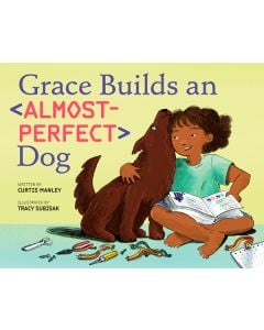 Grace Builds an Almost-Perfect Dog