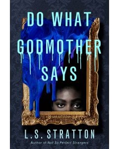 Do What Godmother Says
