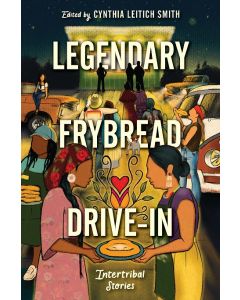 Legendary Frybread Drive-In: Intertribal Stories