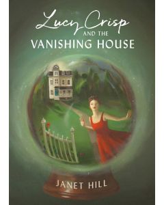 Lucy Crisp and the Vanishing House