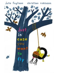 Just In Case You Want to Fly