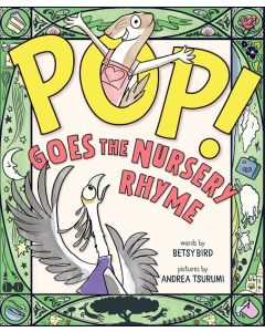 Pop! Goes the Nursery Rhyme