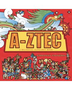 A-Ztec: A Bilingual Alphabet Book