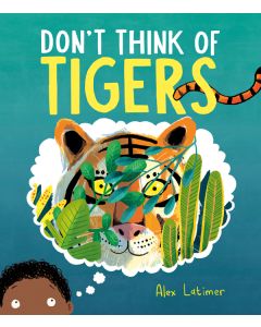 Don't Think of Tigers