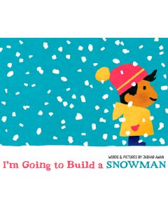 I'm Going to Build a Snowman