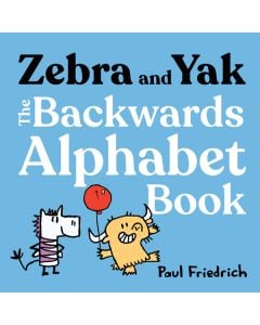 Zebra and Yak: The Backwards Alphabet Book