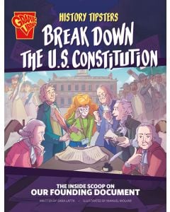 History Tipsters Break Down the U.S. Constitution: The Inside Scoop on Our Founding Document