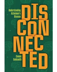 Disconnected: Understanding Alzheimer's Disease