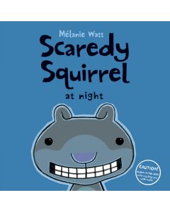 Scaredy Squirrel at Night