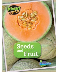 Seeds and Fruit
