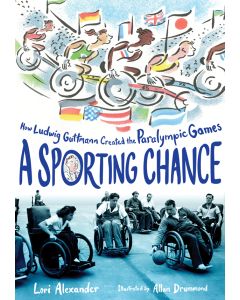 A Sporting Chance: How Ludwig Guttman Created the Paralympic Games
