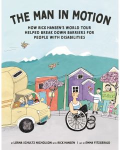 The Man in Motion: How Rick Hansen's World Tour Helped Break Down Barriers for People with Disabilities