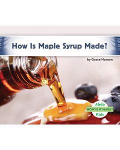 How is Maple Syrup Made?