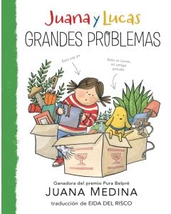 Juana y Lucas: Grandes problemas (Juana and Lucas: Big Problems)