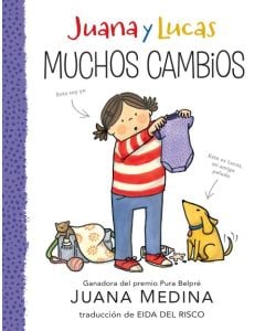 Juana y Lucas (Juana and Lucas): Muchos cambios (Many Changes)