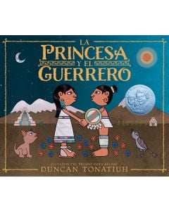 La princesa y el guerrero: Una historia de dos volcanes (The Princess and the Warrior: A Tale of Two Volcanoes)