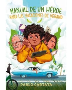 Manual de un héroe para las vacaciones de verano (A Hero's Guide to Summer Vacation)
