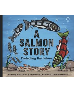 A Salmon Story: Protecting the Future