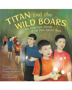 Titan and the Wild Boars: The True Cave Rescue of the Thai Soccer Team