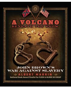 A Volcano Beneath the Snow: John Brown’s War Against Slavery