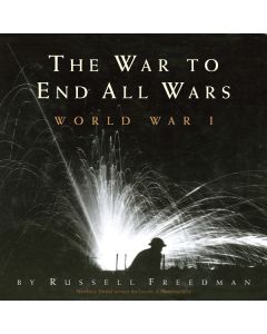 The War to End All Wars: World War I