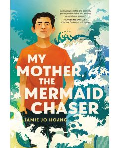 My Mother, the Mermaid Chaser