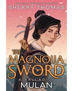 The Magnolia Sword: A Ballad of Mulan